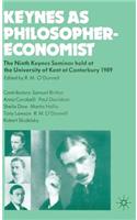 Keynes as Philosopher-Economist