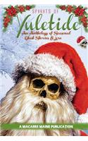 The Spirits of Yuletide:  An Anthology of Ghosts and Lore
