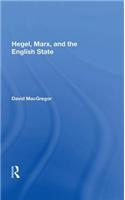 Hegel, Marx, And The English State