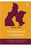 The Enigma of Childhood