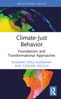 Climate-Just Behavior: Foundations and Transformational Approaches(Routledge Focus on Environment and Sustainability)