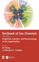 Textbook of Ion Channels Volume II