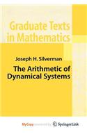 The Arithmetic of Dynamical Systems: (English)