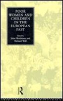 Poor Women and Children in the European Past