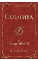 Colomba (Classic Reprint)
