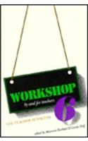 Workshop 6: the Teacher as Writer