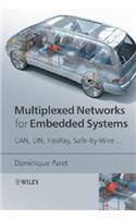 Multiplexed Networks for Embedded Systems: CAN, LIN, Flexray, Safe-By-Wire...