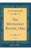The Methodist Review, 1890, Vol. 72 (Classic Reprint)