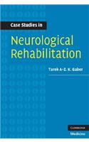 Case Studies in Neurological Rehabilitation