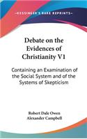 Debate on the Evidences of Christianity V1