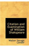 Citation and Examination of William Shakspeare