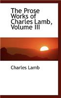 The Prose Works of Charles Lamb, Volume III