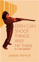 Edith Can Shoot Things and Hit Them