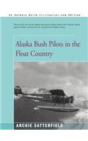 Alaska Bush Pilots in the Float Country