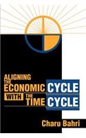 Aligning the Economic Cycle with the Time Cycle