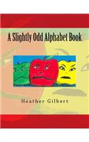 Slightly Odd Alphabet Book