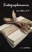 Erotographomania: Love Letters to M.