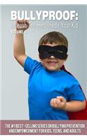 Bullyproof: Unleash the Hero Inside Your Kid