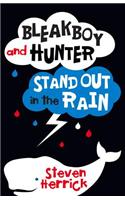 Bleakboy and Hunter Stand Out in the Rain