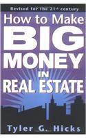 How to Make Big Money in Real Estate