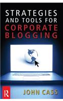 Strategies and Tools for Corporate Blogging