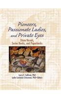 Pioneers, Passionate Ladies, and Private Eyes