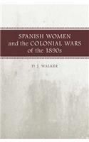 Spanish Women and the Colonial Wars of the 1890s