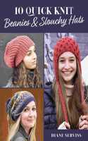 10 Quick Knit Beanies & Slouchy Hats