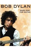 Bob Dylan - Made Easy for Guitar