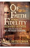 Of Faith and Fidelity: Geoffrey Hotspur and the War for St. Peter's Throne