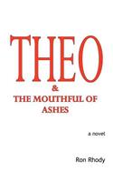 THEO & The Mouthful of Ashes