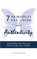 7 PRINCIPLES FOR LIVING with AUTHENTICITY