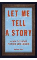 Let Me Tell A Story