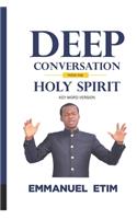 Deep Conversations with the Holy Spirit