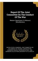 Report Of The Joint Committee On The Conduct Of The War