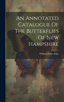 Annotated Catalogue Of The Butterflies Of New Hampshire