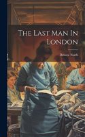 Last Man In London