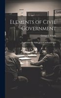 Elements of Civil Government