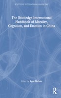 Routledge International Handbook of Morality, Cognition, and Emotion in China