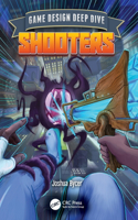 Game Design Deep Dive: Shooters(Game Design Deep Dive)