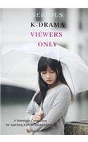 Serious K-Drama Viewers Only