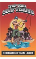 Top Rod Surf Fishing