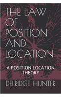 Law of Position and Location