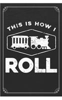 This Is How I Roll