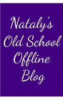Nataly's Old School Offline Blog