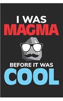 I was Magma before it was cool