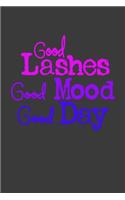 Good Lashes Good Mood Good Day: Beauty Journal Gift for Makeup Lover