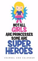 Not All Girls Are Princesses Some Are Superheroes