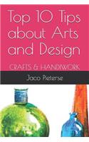 My Top 10 Tips about Arts and Design