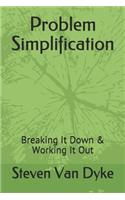 Problem Simplification
